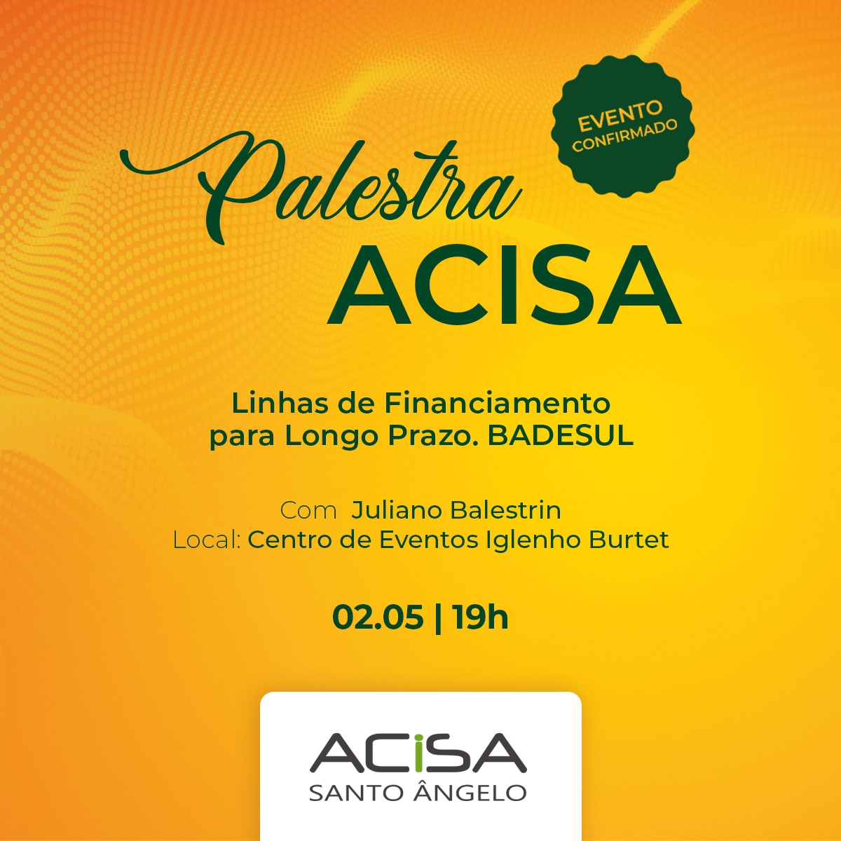 ACISA promove palestra sobre Linhas de Financiamentos