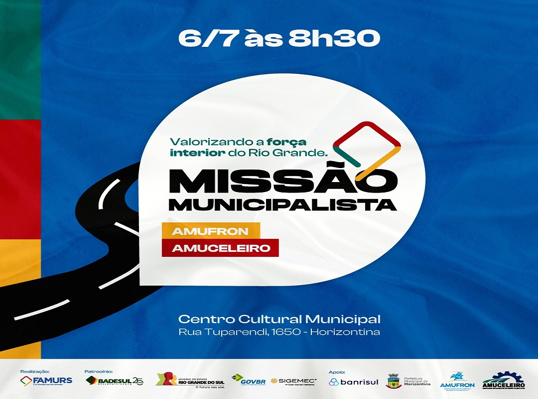 MISSÃO MUNICIPALISTA DA FAMURS ESTARÁ EM HORIZONTINA QUINTA-FEIRA DIA 06/07